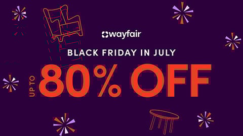 Wayfair Black Friday in July Teaser